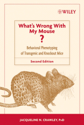 E-book, What's Wrong With My Mouse? : Behavioral Phenotyping of Transgenic and Knockout Mice, John Wiley & Sons