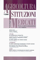 Issue, Agricoltura, istituzioni, mercati : rivista di diritto agroalimentare e dell'ambiente. Fascicolo 1, 2008, Franco Angeli