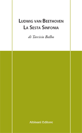 E-book, Ludwig van Beethoven : la sesta sinfonia, Balbo, Tarcisio, Albisani