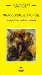 eBook, Dialogo sulla diagnosi : un filosofo e un medico a confronto, Antiseri, Dario, 1940-, Armando