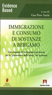 E-book, Immigrazione e consumo di sostanze a Bergamo : una proposta di architettura dei servizi per la promozione della salute nel territorio, Armando