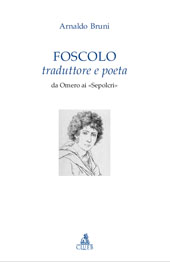 E-book, Foscolo traduttore e poeta : da Omero ai Sepolcri, Bruni, Arnaldo, CLUEB