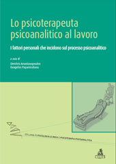 E-book, Lo psicoterapeuta psicoanalitico al lavoro : i fattori personali che incidono sul processo psicoanalitico, CLUEB