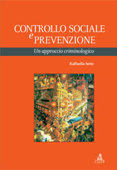 E-book, Controllo sociale e prevenzione : un approccio criminologico, Sette, Raffaella, CLUEB