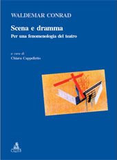 E-book, Scena e dramma : per una fenomenologia del teatro, Conrad, Waldemar, 1878-1915, CLUEB