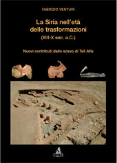 E-book, La Siria nell'età delle trasformazioni, XIII-X sec. a.C. : nuovi contributi dallo scavo di Tell Afis, CLUEB