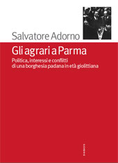 E-book, Gli agrari a Parma : politica, interessi e conflitti di una borghesia padana in età giolittiana, Adorno, Salvatore, 1955-, Diabasis