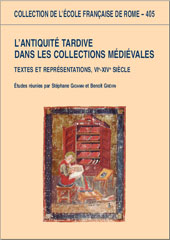 E-book, L'antiquité tardive dans les collections médiévales : textes et représentations, VIe-XIVe siècle, École française de Rome