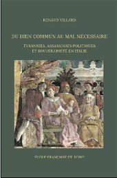 E-book, Du bien commun au mal nécessaire : tyrannies, assassinats politiques et souveraineté en Italie, vers 1470-vers 1600, École française de Rome