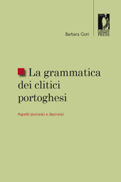 E-book, La grammatica dei clitici portoghesi : aspetti sincronici e diacronici, Firenze University Press