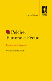 eBook, Psiche : Platone e Freud : desiderio, sogno, mania, eros, Solinas, Marco, Firenze University Press