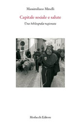 E-book, Capitale sociale e salute : una bibliografia ragionata, Minelli, Massimiliano, 1966-, Morlacchi