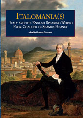 E-book, Italomania(s) : Italy and the English speaking world from Chaucer to Seamus Heaney : proceedings of the Georgetown and Kent State University conference held in Florence in June 20-21, 2005, Mauro Pagliai