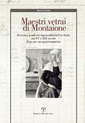 Chapitre, Maestri vetrai valdelsani alla corte dei Medici nel XVII secolo, tra vetri di pregio e strumenti scientifici, Polistampa