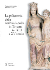 E-book, La policromia della scultura lapidea in Toscana tra XIII e XV secolo, Polistampa