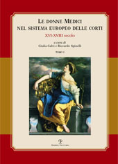 Chapter, Simbologia dinastica e legittimazione del potere : Maria Maddalena d'Austria e gli affreschi del Poggio Imperiale, Polistampa