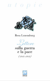 E-book, Lettere contro la guerra, Berlino 1914-1918, Luxemburg, Rosa, 1871-1919, Prospettiva