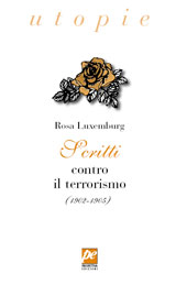 E-book, Scritti contro il terrorismo, 1902-1905, Luxemburg, Rosa, 1871-1919, Prospettiva