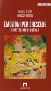 E-book, Emozioni per crescere : come educare l'emotività, Cervi, Manuela A., Armando