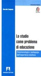 E-book, Lo studio come problema di educazione : fenomenologia e pedagogia dell'esperienza studiosa, Armando