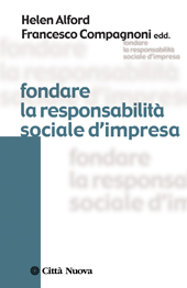 E-book, Fondare la responsabilità sociale d'impresa : contributi dalle scienze umane e dal pensiero sociale cristiano, Città nuova