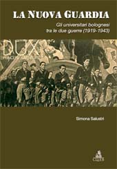 eBook, La nuova guardia : gli universitari bolognesi tra le due guerre (1919-1943), Salustri, Simona, CLUEB