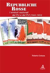 eBook, Repubbliche rosse : i simboli nazionali del Pci e del Pcf, 1944-1953, Colozza, Roberto, CLUEB