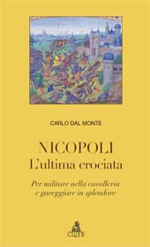 E-book, Nicopoli : l'ultima crociata : per militare nella cavalleria e gareggiare in splendore, CLUEB