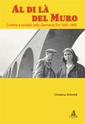 E-book, Al di là del muro : cinema e società nella Germania Est, 1945-1990, Schmidt, Christina, CLUEB