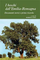eBook, I boschi dell'Emilia-Romagna : documenti storici e prime ricerche, CLUEB