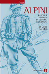 E-book, Alpini : parole e immagini di un mito guerriero, Mondini, Marco, 1974-, GLF editori Laterza