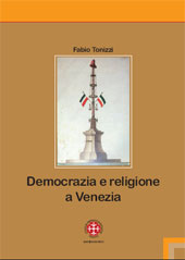 eBook, Democrazia e religione a Venezia : il patriarca Giovanelli e il suo clero negli anni dell'incertezza, 1793-1800, Marcianum Press