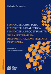 E-book, Tempo della rottura, tempo della dialettica, tempo della progettualità nella letteratura dell'immigrazione italiana in Svizzera, L. Pellegrini