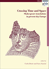 E-book, Crossing time and space : Shakespeare translations in present-day Europe, PLUS-Pisa University Press