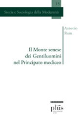Chapter, L'avvento del Principato mediceo e i suoi riflessi sullo Stato senese : tra storia e storiografia, PLUS-Pisa University Press
