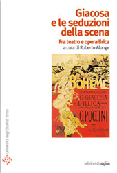 eBook, Giacosa e le seduzioni della scena : fra teatro e opera lirica, Edizioni di Pagina