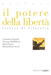 eBook, Il potere della libertà : letture di filosofia, Esposito, Costantino [et al.]., Edizioni di Pagina