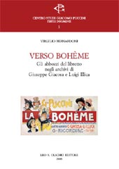 eBook, Verso Bohème : gli abbozzi del libretto negli archivi di Giuseppe Giacosa e Luigi Illica, Bernardoni, Virgilio, L.S. Olschki