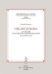 E-book, Organi di Roma : gli organi delle quattro basiliche maggiori, Fronzuto, Graziano, L.S. Olschki