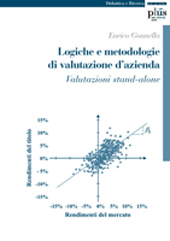 E-book, Logiche e metodologie di valutazione d'azienda : valutazioni stand-alone, Gonnella, Enrico, PLUS-Pisa University Press