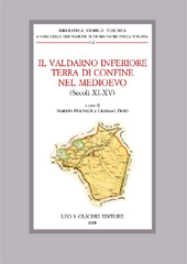 E-book, Il Valdarno inferiore : terra di confine nel Medioevo : secoli XI-XV : atti del convegno di studi, 30 settembre-2 ottobre 2005, L.S. Olschki