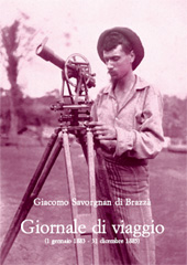 E-book, Giornale di viaggio : 1 gennaio 1883-31 dicembre 1885, Savorgnan di Brazzà, Giacomo, L.S. Olschki