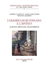 eBook, I granduchi di Toscana e l'antico : acquisti, restauri, allestimenti, Capecchi, Gabriella, L.S. Olschki