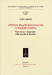 E-book, Anton Francesco Gori collezionista : formazione e dispersione della raccolta di antichità, L.S. Olschki