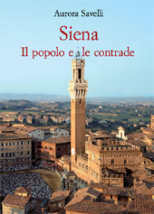 eBook, Siena : il popolo e le contrade, XVI-XX secolo, Savelli, Aurora, L.S. Olschki
