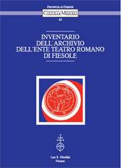E-book, Inventario dell'archivio dell'Ente Teatro romano di Fiesole, L.S. Olschki