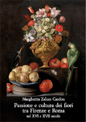 E-book, Passione e cultura dei fiori tra Firenze e Roma nel XVI e XVII secolo, L.S. Olschki