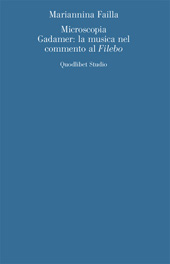 E-book, Microscopia : Gadamer, la musica nel commento al Filebo, Failla, Mariannina, Quodlibet