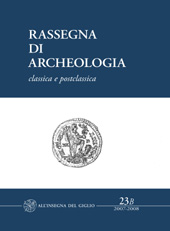 Heft, Rassegna di archeologia : classica e postclassica : sez.B : 23/B, 2007/2008, All'insegna del giglio
