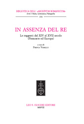 E-book, In assenza del re : le reggenti dal XIV al XVII secolo : Piemonte ed Europa, L.S. Olschki